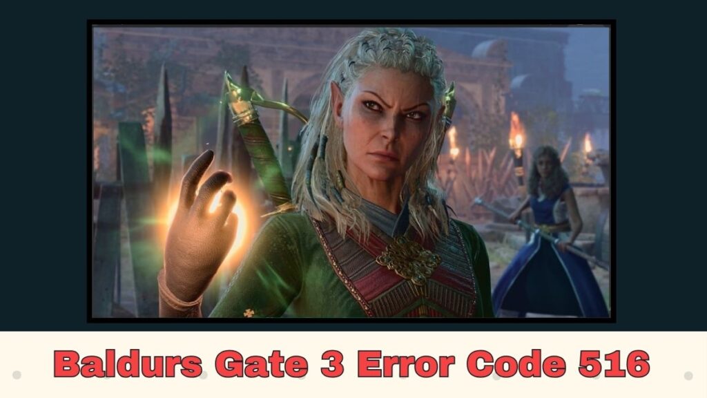 Baldurs Gate 3 Error Code 516